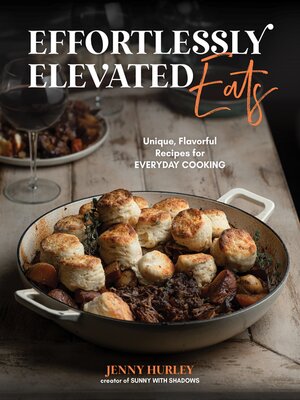 cover image of Effortlessly Elevated Eats